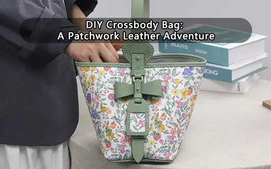 DIY Crossbody Bag: A Patchwork Leather Adventure