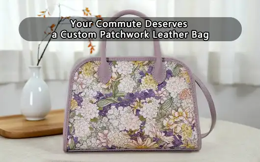 Your Commute Deserves a Custom Patchwork Leather Bag