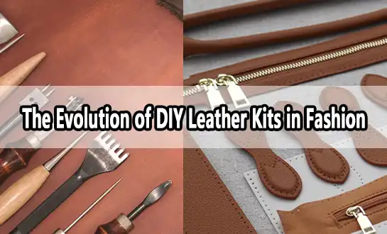 The Evolution of DIY Leather Kits in Fashion