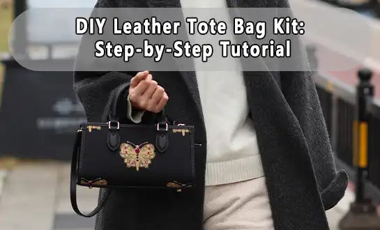 DIY Leather Tote Bag Kit: Step-by-Step Tutorial